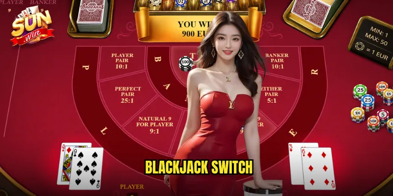 Blackjack Switch Sunwin SH - Đổi Bài Để Tạo Lợi Thế 1 blackjack switch
